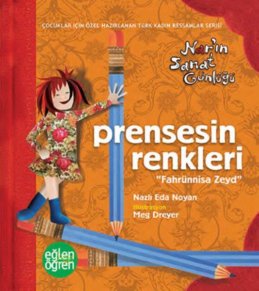 Narın Sanat Günlüğü 4  Prensesin Renkleri Fahrünnisa Zeyd