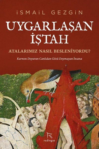 Uygarlaşan İştah Atalarımız Nasıl Besleniyordu