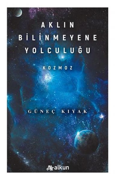 Aklın Bilinmeyene Yolculuğu  Kozmoz