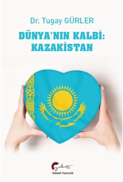 Dünyanın Kalbi  Kazakistan