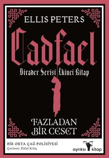 Fazladan Bir Ceset  Cadfael Birader Serisi İkinci Kitap