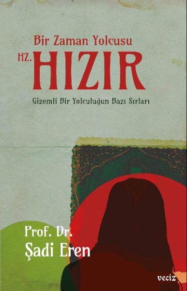 Bir Zaman Yolcusu Hz Hızır
