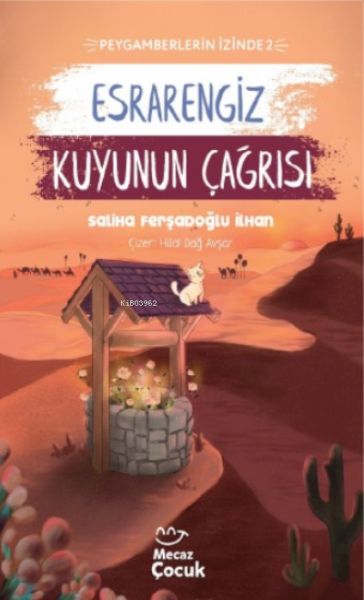Esrarengiz Kuyunun Çağrısı  Peygamberlerin İzinde 2