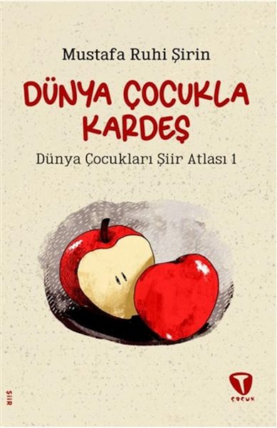 Dünya Çocukla Kardeş  Dünya Çocukları Şiir Atlası 1