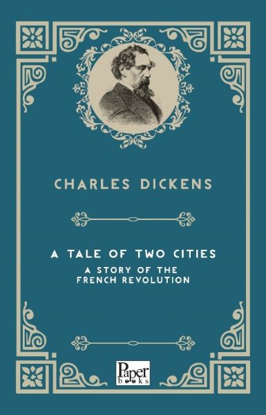 A Tale of Two Cities  A Story of the French Revolution İngilizce Kitap