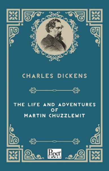 The Life and Adventures of Martin Chuzzlewitt İngilizce Kitap