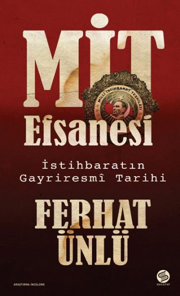 MİT Efsanesi  İstihbaratın Gayriresmî Tarihi