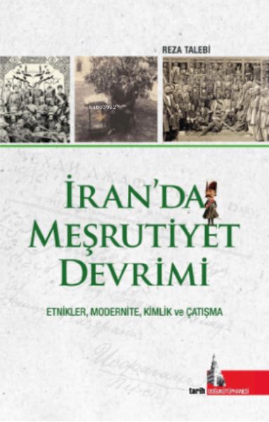 İran’da Meşrutiyet DevrimiEtnikler Modernite Kimlik ve Çatışma