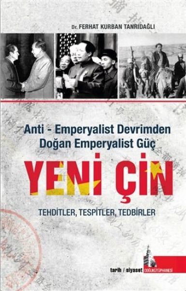 Yeni Çin  Anti Emperyalist Devrimden Doğan Emperyalist Güç