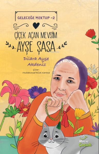 Geleceğe Mektup 2  Çiçek Açan Mevsim Ayşe Şasa