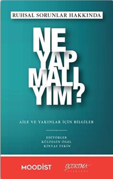 Ruhsal Sorunlar Hakkında Ne Yapmalıyım
