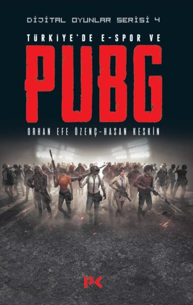 Dijital Oyunlar Serisi 4  Türkiye’de ESpor ve PUBG