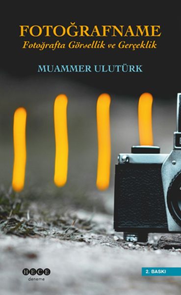 Fotoğrafname  Fotoğrafta Görsellik ve Gerçeklik
