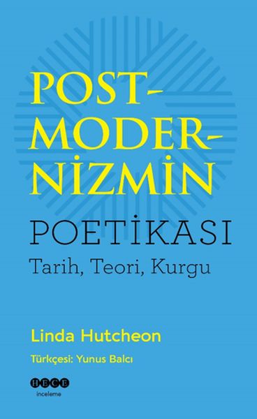 Postmodernizmin Poetikası  TarihTeoriKurgu