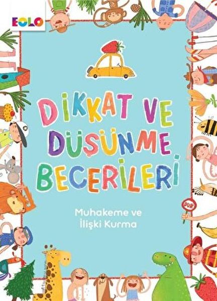 Dikkat ve Düşünme Becerileri  Muhakeme ve İlişki Kurma