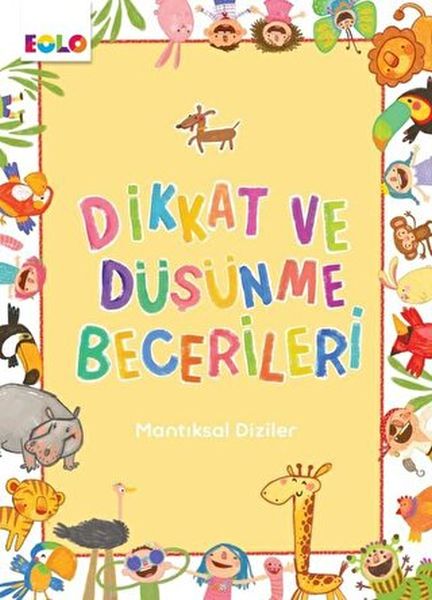Dikkat ve Düşünme Becerileri  Mantıksal Diziler