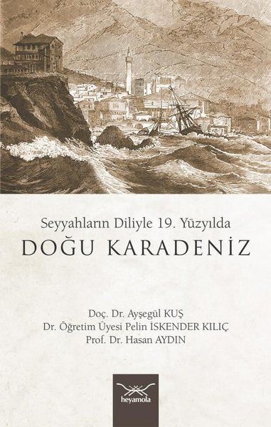 Seyyahların Diliyle 19 Yüzyılda Doğu Karadeniz