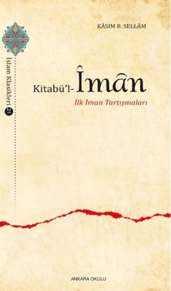 Kitabülİman  İlk İman Tartışmaları  İslam Klasikleri 21