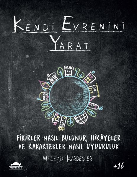 Kendi Evrenini Yarat  Fikirler Nasıl Bulunur Hikayeler ve Karakterler Nasıl Uydurulur