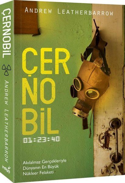 Çernobil  Akılalmaz Gerçekleriyle Dünyanın En Büyük Nükleer Felaketi