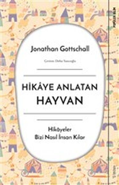 Hikaye Anlatan Hayvan  Hikayeler Bizi Nasıl İnsan Kılar