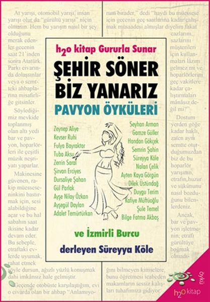 Şehir Söner Biz Yanarız  Pavyon Öyküleri ve İzmirli Burcu