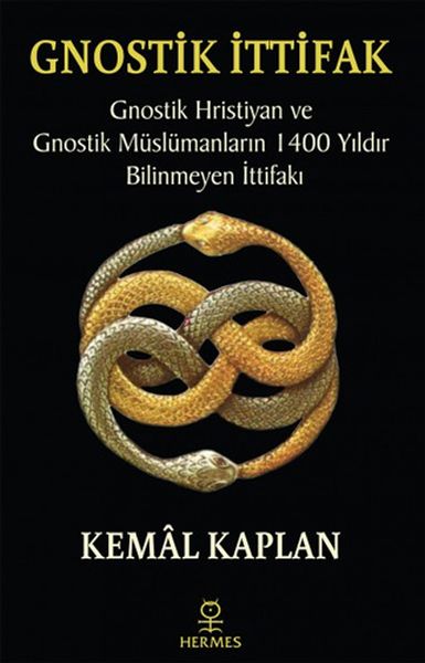 Gnostik İttifak  Gnostik Hristiyan ve Gnostik Müslümanların 1400 Yıldır Bilinmeyen İttifakı