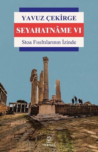 Seyahatname 6  Stoa Fısıltılarının İzinde