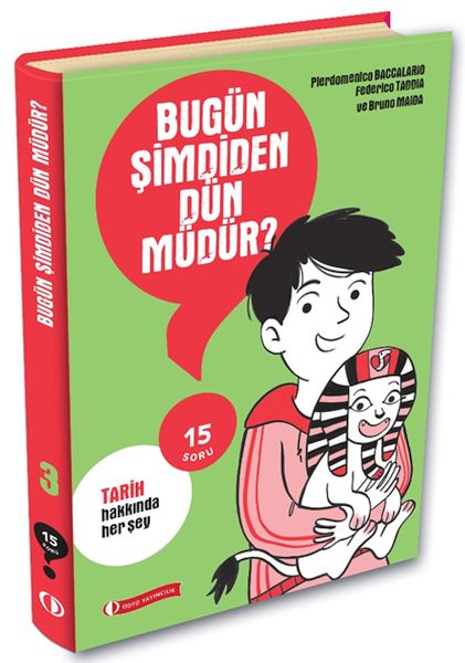 15 Soru Serisi  Bugün Şimdiden Dün müdür