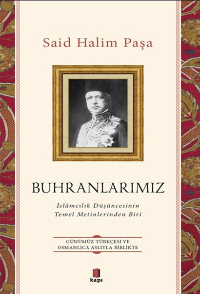 Buhranlarımız  İslamcılık Düşüncesinin Temel Metinlerinden Biri
