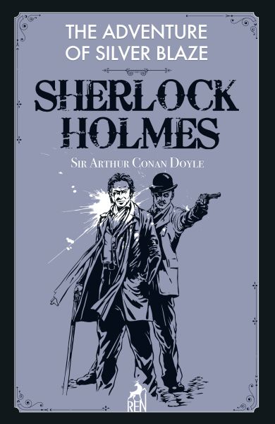 Sherlock Holmes The Adventure Of Silver Blaze