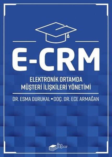 ECRM Elektronik Ortamda Müşteri İlişkileri Yönetimi