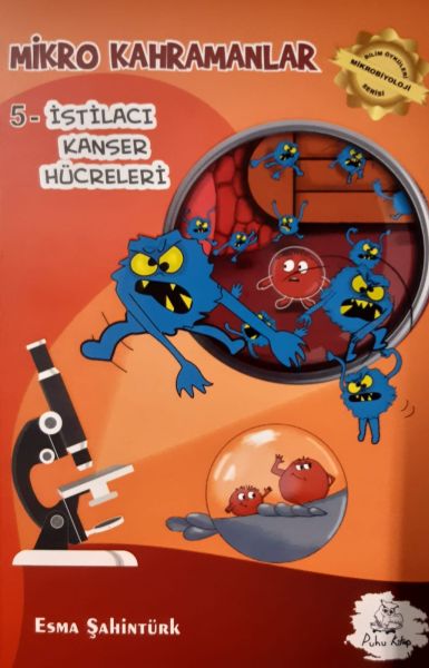 Mikro Kahramanlar 5  İstilacı Kanser Hücreleri