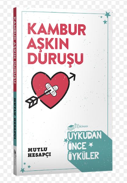 Kambur Aşkın DuruşuUykudan Önce Öyküler