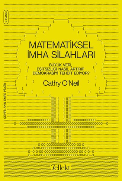 Matematiksel İmha Silahları  Büyük Veri Eşitsizliği Nasıl Artırıp Demokrasiyi Tehdit Ediyor