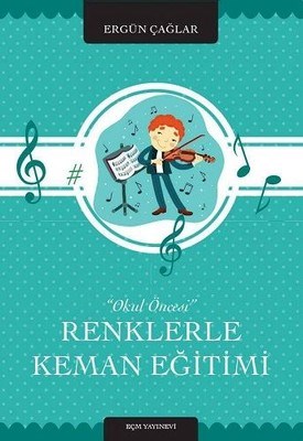 Renklerle Keman Eğitimi Okul Öncesi