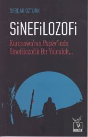 Sinefilozofi  Kurosawanın Düşlerinde Sinefilozofik Bir Yolculuk
