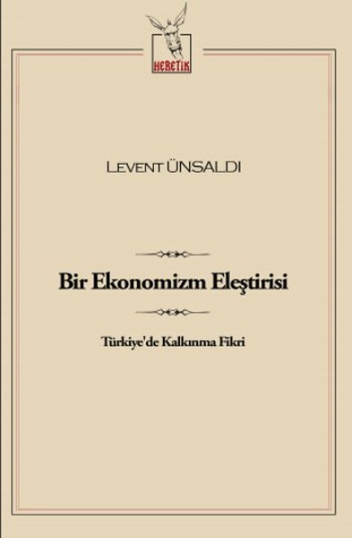 Bir Ekonomizm Eleştirisi  Türkiyede Kalkınma Fikri