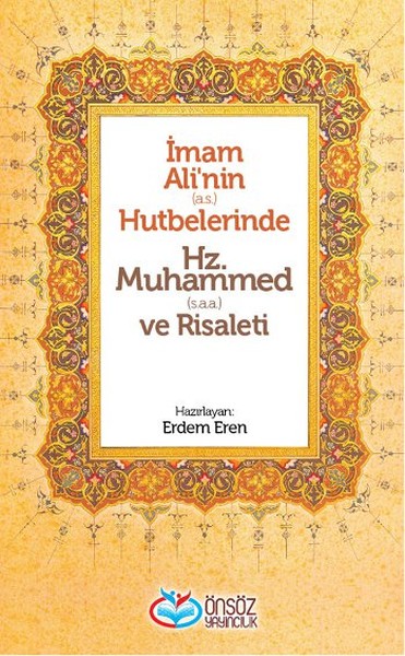 İmam Alinin as Hutbelerinde Hz Muhammed saa ve Risaleti
