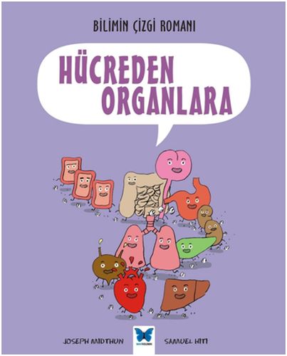 Bilimin Çizgi Romanı  Hücreden Organlara