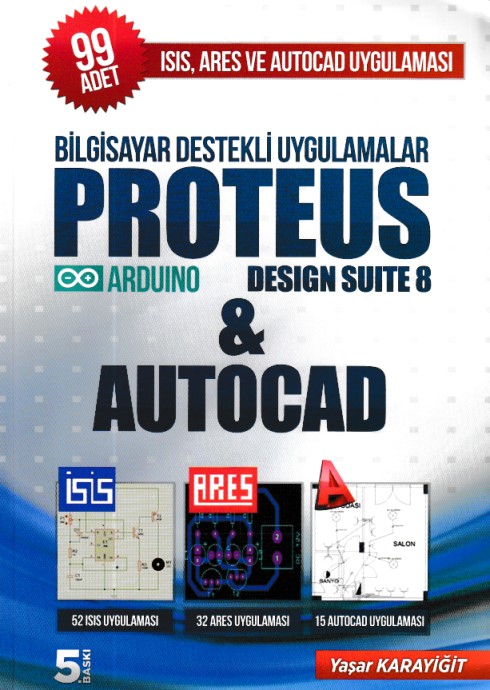 Bilgisayar Destekli Uygulamalar Proteus Desing Suite 8 ve Autocad