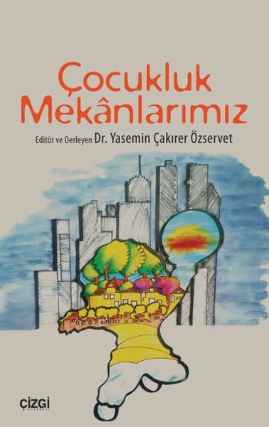 Çocukluk Mekânlarımız