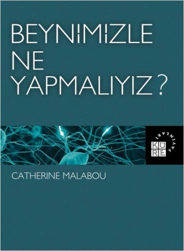Beynimizle Ne Yapmalıyız