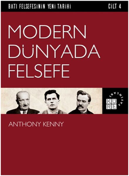 Batı Felsefesinin Yeni Tarihi 4 Cilt  Modern Dünyada Felsefe
