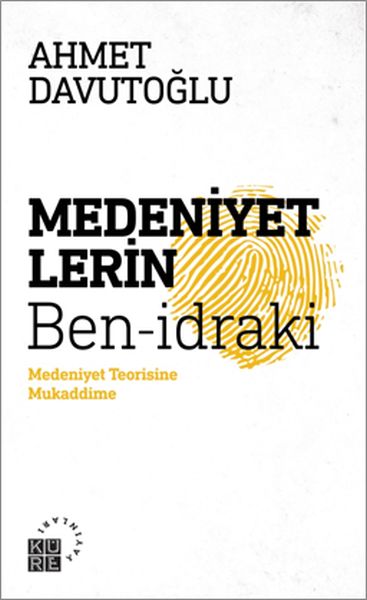 Medeniyetlerin Benidraki Medeniyet Teorisine Mukaddime