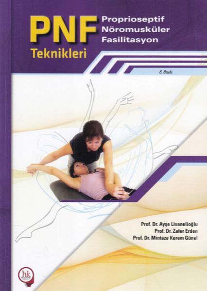 PNFTeknikleri  Proprioseptif Nöromusküler Fasilitasyon