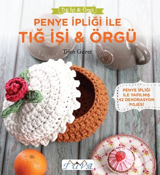 Penye İpliği ile Tığ İşi  Örgü