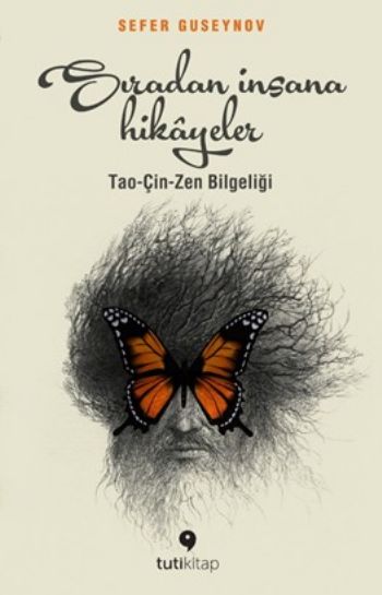 Sıradan İnsana Hikayeler  Tao  Çin  Zen Bilgeliği