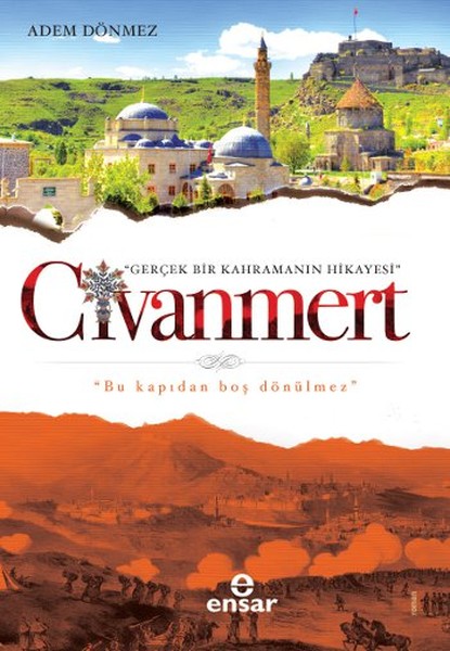 Civanmert  Gerçek Bir Kahramanın Hikayesi