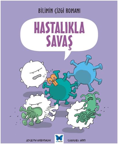 Bilimin Çizgi Romanı  Hastalıkla Savaş